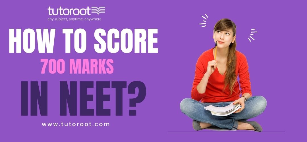How_to_score_700_marks_in_NEET?