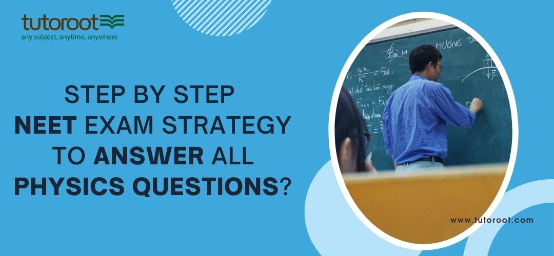Step_by_Step_NEET_Exam_strategy_to_answer_all_Physics_Questions.