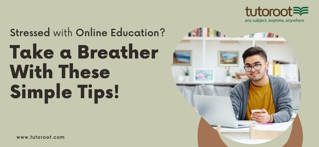 Stressed_with_online_education_Take_a_breather_with_these_simple_tips.
