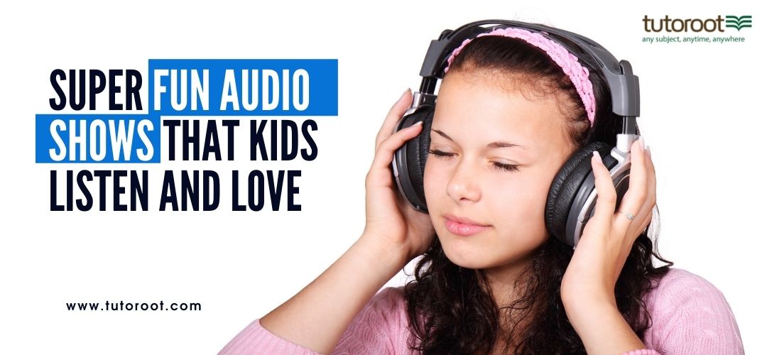 Super_Fun_Audio_Shows_that_Kids_Listen_and_Love.