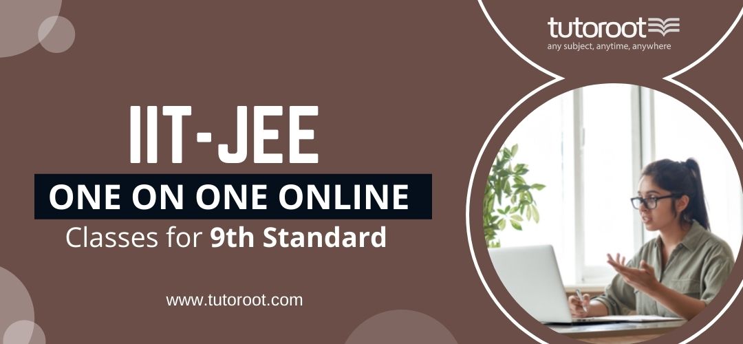 IIT-JEE-Foundation-One-on-One-Online-Classes-for-9th-Standard
