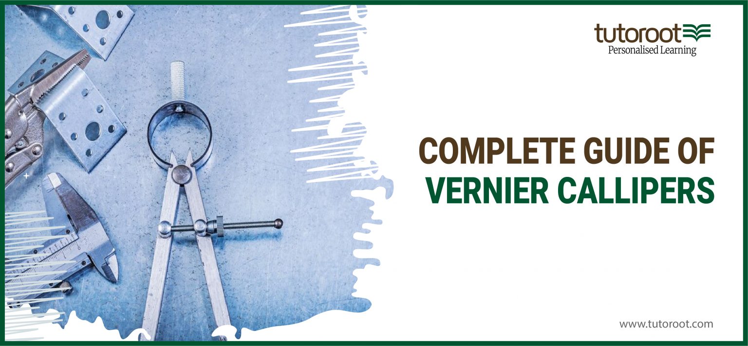 Complete Guide to Vernier Caliper 2023 Diagrams, Errors, Uses