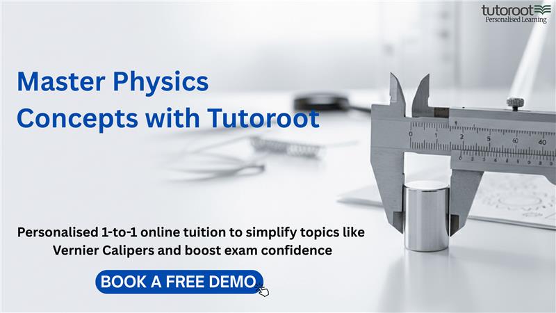 Master physics concepts with Tutoroot personalised 1-to-1 online tuition for vernier caliper and measurement topics