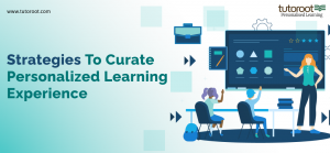 Strategies and Examples to Curate Your Own Personalized Learning Experience