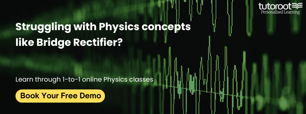 Bridge rectifier online physics tuition with free demo class