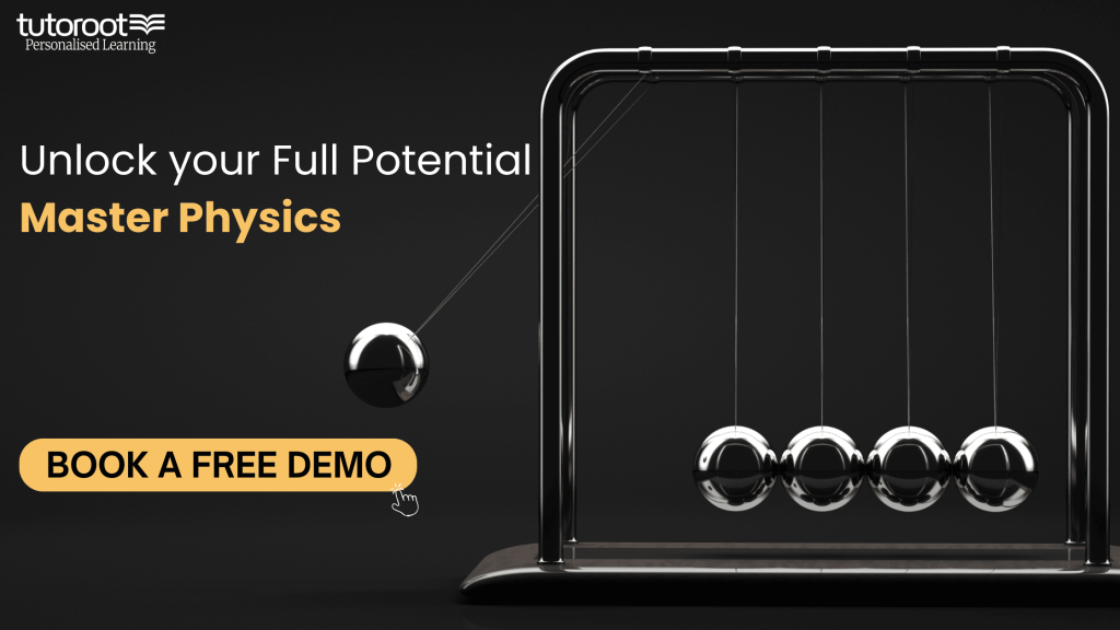 Master Physics with personalised online tuition by Tutoroot