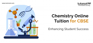 Chemistry Online Tuition for CBSE