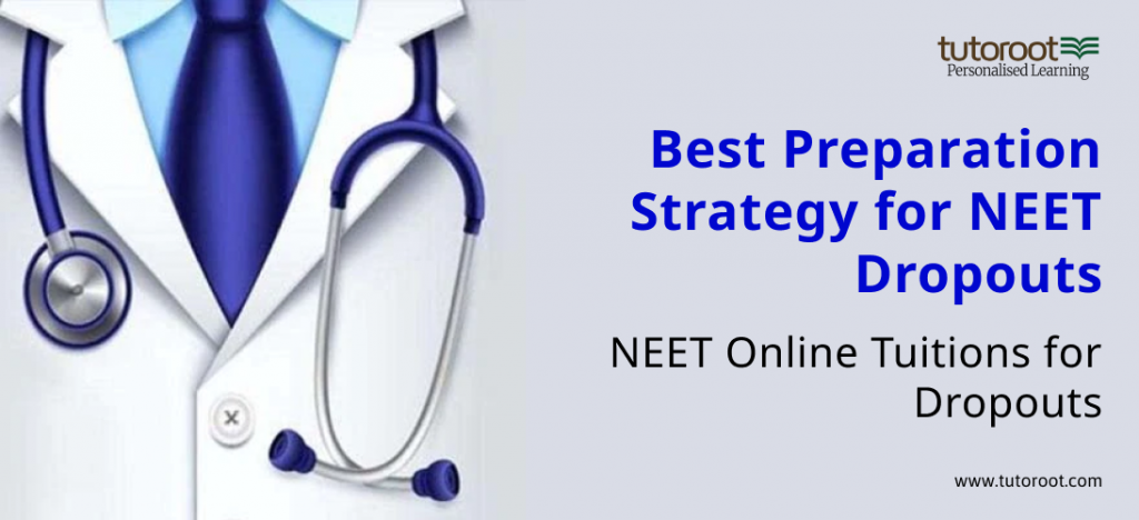 Best Study Plan for NEET Droppers - NEET Online Tuitions for Droppers