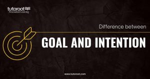 Difference Between Goal and Intention