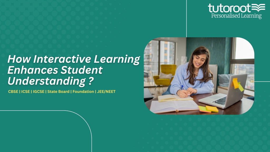 Learn how interactive learning, online tuition, and personalised learning help students understand concepts better and perform stronger with Tutoroot.