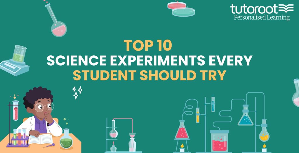 Top 10 Science Experiments Every Student Should Try