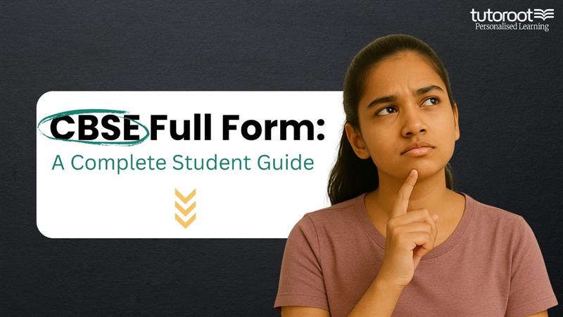 CBSE Full Form: A Complete Student Guide