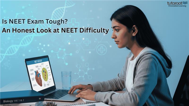 s NEET Exam Tough An Honest Look at NEET Difficulty