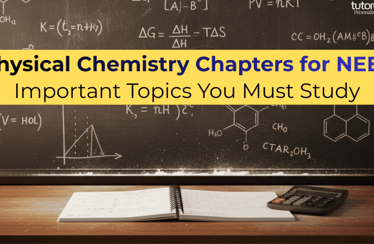 Physical Chemistry Chapters for NEET: Important Topics You Must Study 