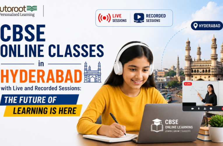 CBSE Online Classes in Hyderabad with Live and Recorded Sessions: The Future of Learning Is Here