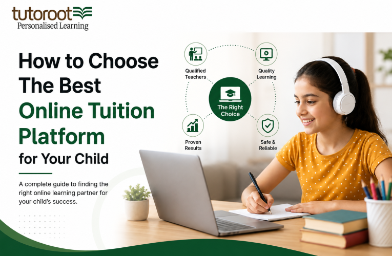 How to Choose The Best Online Tuition Platforms for Your Child
